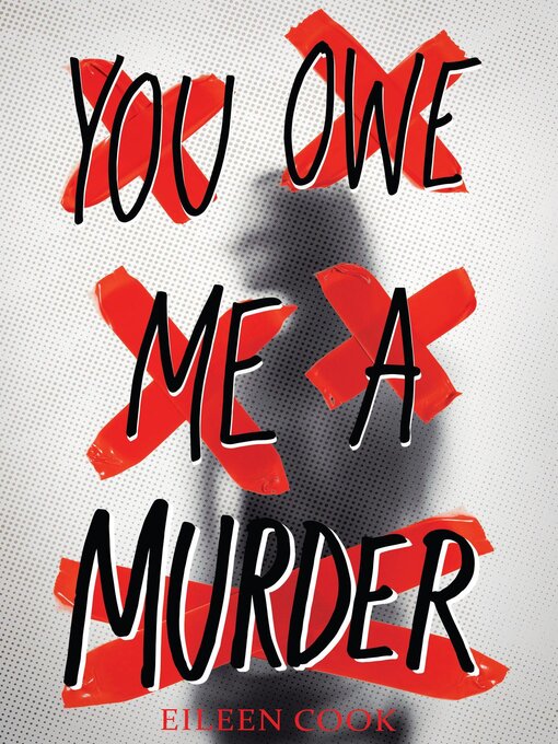 Title details for You Owe Me a Murder by Eileen Cook - Available